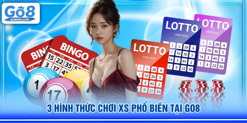 3 hình thức chơi XS phổ biến tại GO8