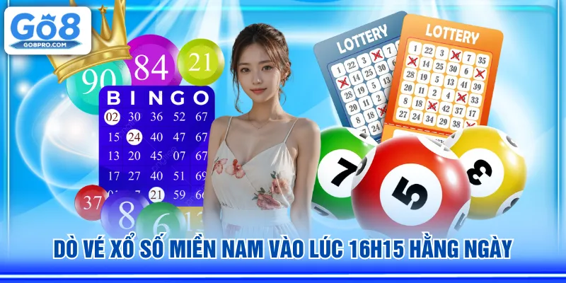 Dò vé xổ số miền Nam vào lúc 16h15 hằng ngày