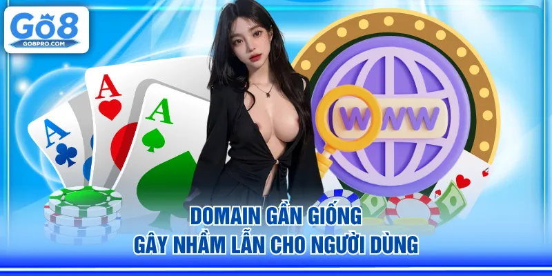Domain gần giống gây nhầm lẫn cho người dùng