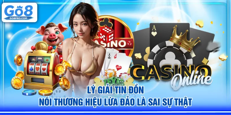 Lý giải tin đồn nói thương hiệu lừa đảo là sai sự thật