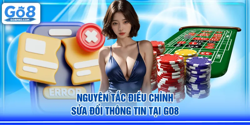 Nguyên tắc điều chỉnh, sửa đổi thông tin tại GO8