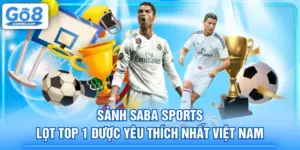 Sảnh Saba Sports Lọt Top 1 Được Yêu Thích Nhất Việt Nam