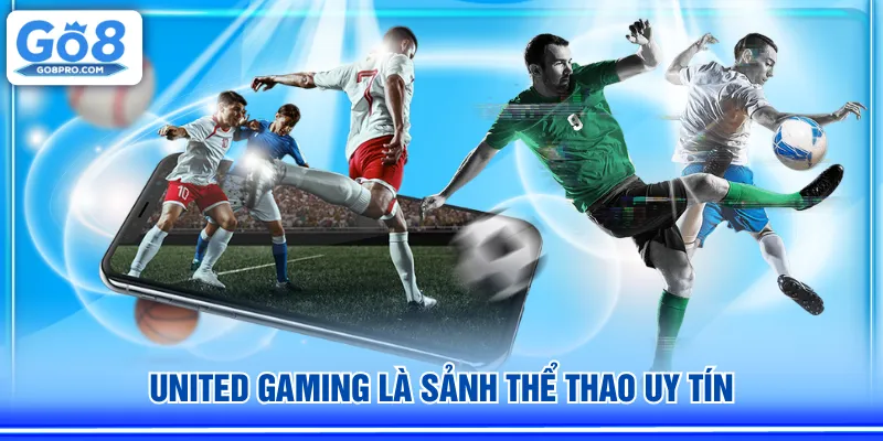 United Gaming là sảnh thể thao uy tín